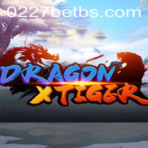 DragonXTiger: Unleashing the Excitement with 0227bet