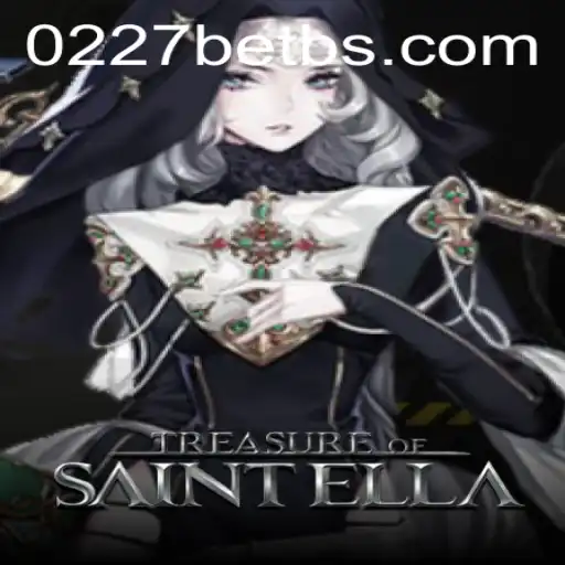 Treasure of Saint Ella: Unveiling a Thrilling Adventure with 0227bet